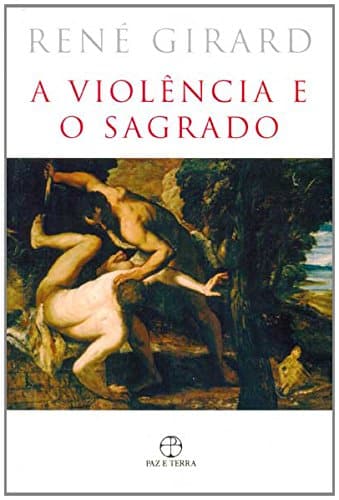 Capa de Violência e o Sagrado, de René Girard
