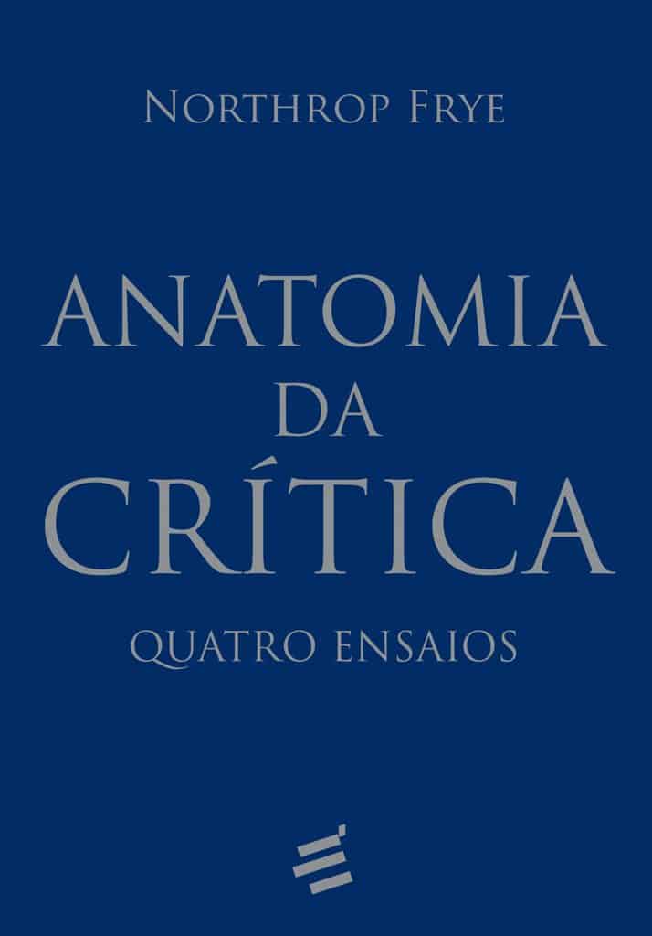 Anatomy of Criticism (1957) - Northrop Frye